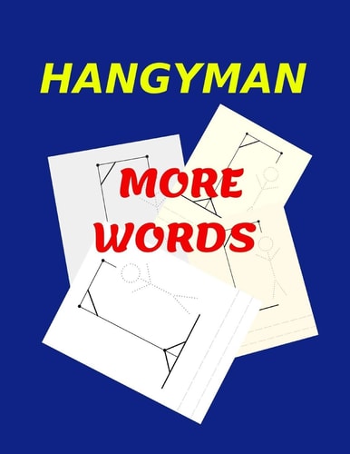 Hangyman More Word Great Activities to Do with the Family, on Your Vacation and Trips, in the Classroom
