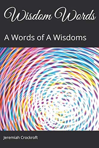 Wisdom Words Words Made Out of a Wisdoms