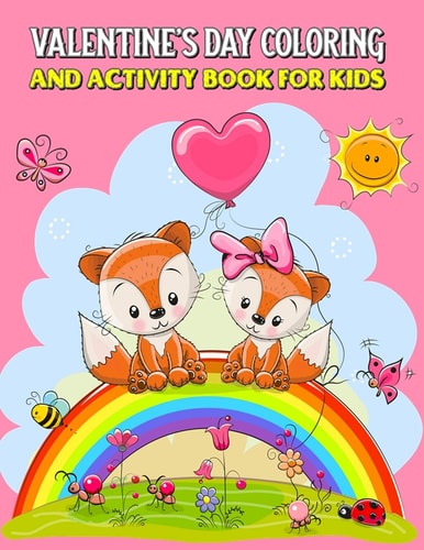Valentine's Day Coloring And Activity Book For Kids Mazes, Coloring, Dot To Dot, Word Search, And More (Valentine's Day Gifts)