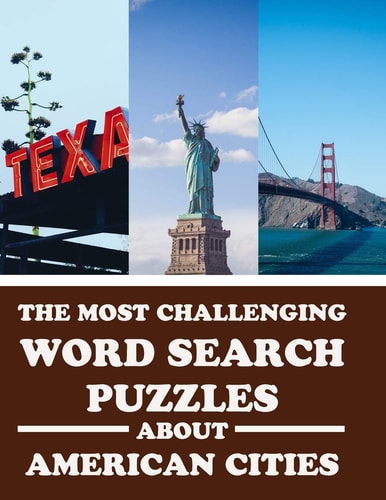 The Most Challenging Word Search Puzzles About American Cities Have Fun and Learn With 40 Different Puzzles