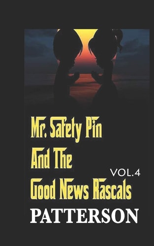 Mr. Safety Pin And The Good News Rascals Challenges and Good Thoughts