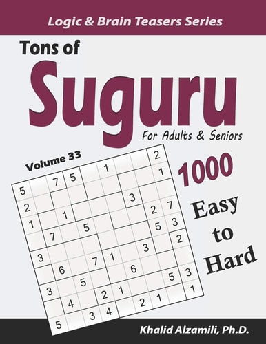 Tons of Suguru for Adults & Seniors 1000 Easy to Hard Number Blocks Puzzles