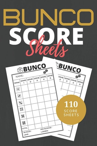 Bunco Score Sheets 110 Sheets Score Keeping for Bunco Game Lovers, Bunco Dice Gamer, Bunco Score Cards and Bunco Party Supplier