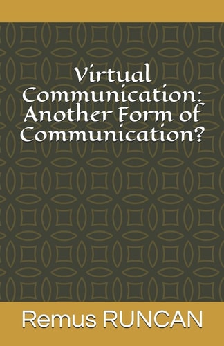 Virtual Communication Another Form of Communication?