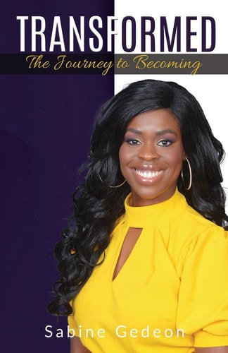 Transformed The Journey to Becoming