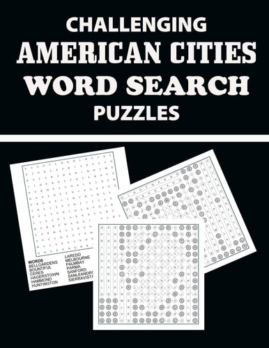 Challenging American Cities Word Search Puzzles Have Fun and Learn About American Cities (Large Print)