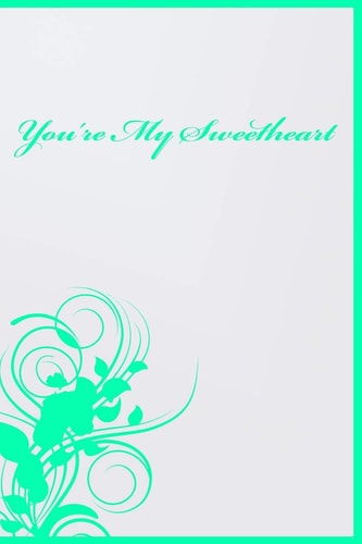 You're My Sweetheart For Your Lover