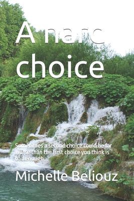 A Hard Choice