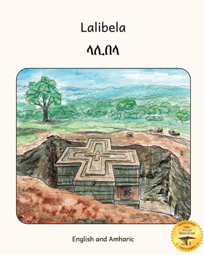 Lalibela Rock-Hewn Churches of Ethiopia in Amharic and English
