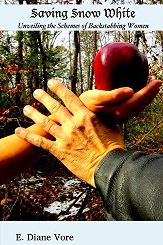 Saving Snow White Unveiling the Schemes of Backstabbing Women
