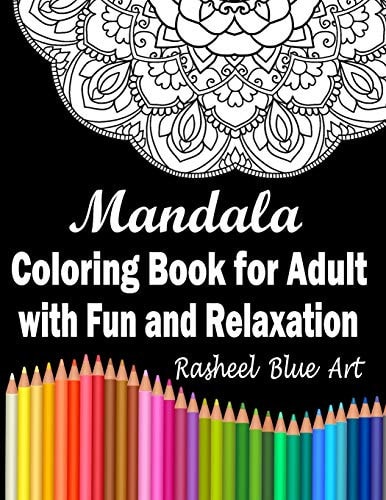Mandala Coloring Book For Adult with Fun and Relaxation Coloring Pages For Meditation And Stress Relief