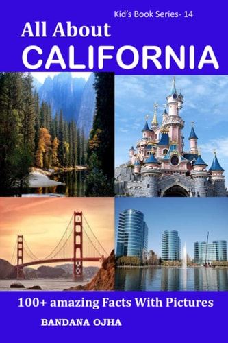 All About California 100+ Amazing Facts With Pictures