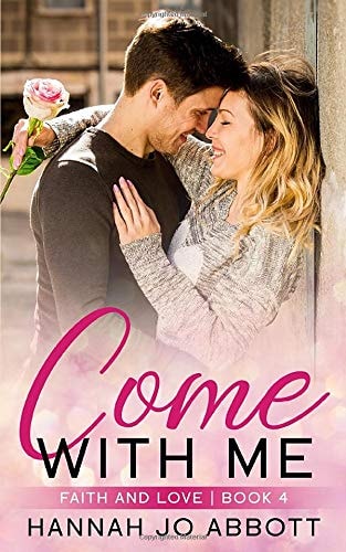 Come with Me A Christian Faith Romance