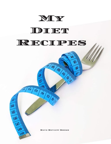 My Diet Recipes An Easy Way to Create Your Very Own Diet Recipes Cookbook with Your Favorite Recipes, in a Compact 8.5"x11" 100 Writable Pages, Includes Index Pages. Makes a Great Gift for Anyone Dieting, a Cook in Your Life, a Relative, Friend!