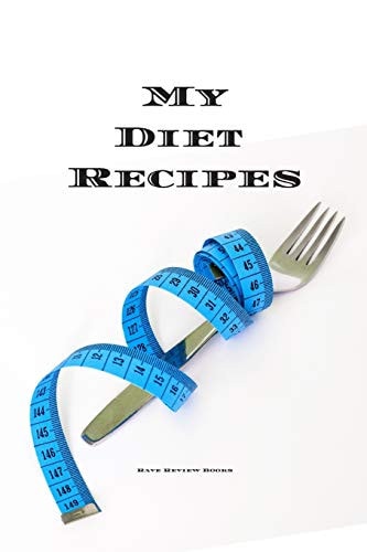 My Diet Recipes An Easy Way to Create Your Very Own Diet Recipes Cookbook with Your Favorite Recipes, in a Compact 6"x9" 100 Writable Pages, Includes Index Pages. Makes a Great Gift for Anyone Dieting, a Cook in Your Life, a Relative, Friend!