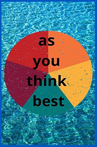 As You Think Best