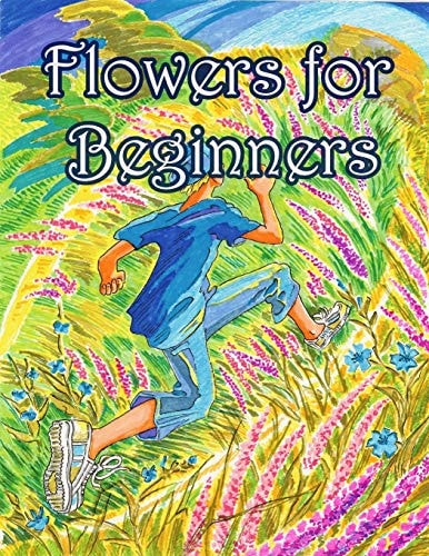 Flowers for Beginners An Adult Coloring Book with Fun, Easy, and Relaxing Coloring Pages