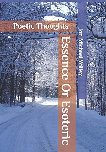 Essence Or Esoteric Poetic Thoughts