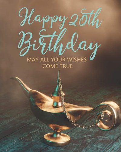 Happy 20th Birthday May All Your Wishes Come True