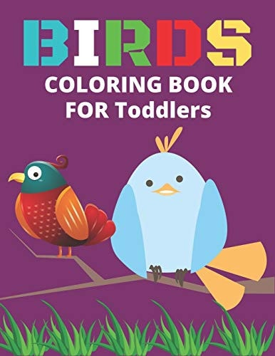 Birds Coloring Book for Toddlers Confident Birds Coloring Book for Toddlers