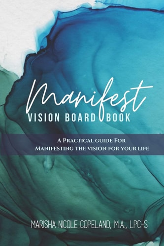 Manifest Vision Board Book: A Practical Guide For Manifesting The Vision For Your Life