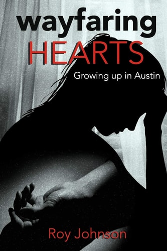 Wayfaring Hearts Growing Up in Austin