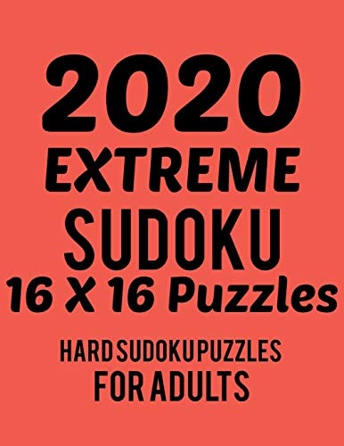 2020 Extreme Sudoku 16*16 Puzzles Hard Sudoku Puzzles for Adults - Large Print - Hard Level