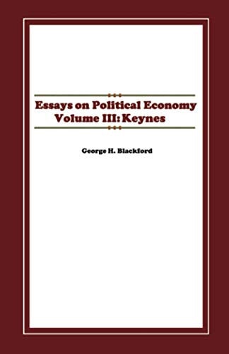 Essays on Political Economy Volume III Keynes