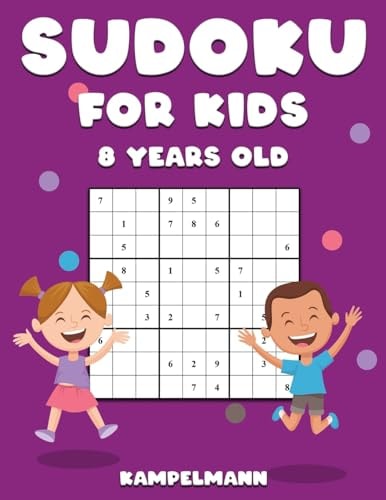 Sudoku for Kids 8 Years Old 200 Sudokus for 8 Year Olds - Comes with Instructions and Solutions