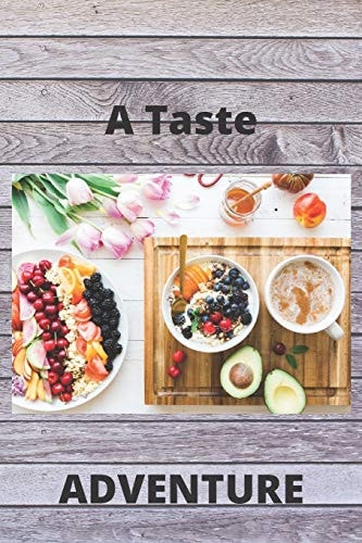 A Taste Adventure 120 Pages (6×9)