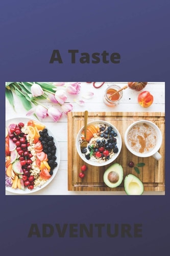 A Taste Adventure 120 Pages (6×9)