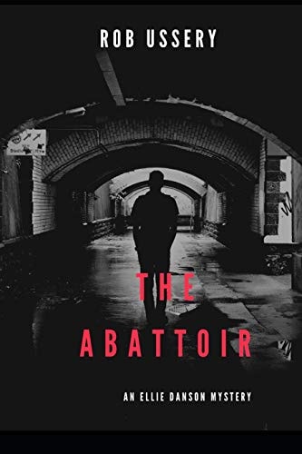 The Abattoir An Ellie Danson Mystery