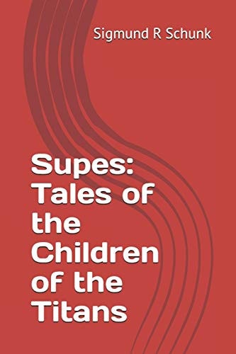 Supes Tales of the Children of the Titans