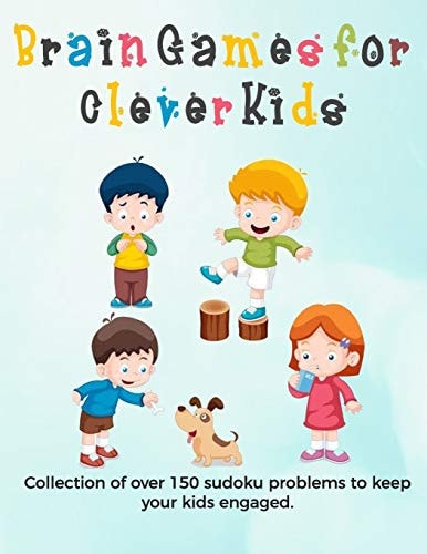 Brain Games for Clever Kids Large Print Sudoku Booksgifts for Kids Who Are Clever - Gifts for Smart Kids and Best Sudoku Puzzle Book for You Loved Ones - Buy for Your Kids, Children, Grandchildren and Coworker's Kids - 8. 5 X 11 Size How to Play Sudoku