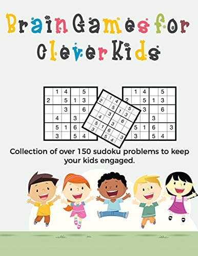 Brain Games for Clever Kids Puzzle Gifts for Kids Who Are Clever - Gifts for Smart Kids and Puzzle Activity Books for Camping - Buy for Your Kids, Children, Grandchildren and Coworker's Kids - 8. 5 X 11 Size How to Play Sudoku Book