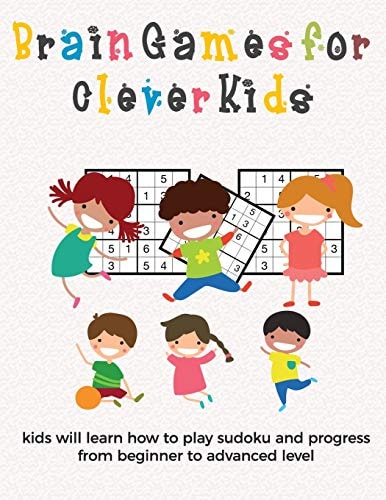 Brain Games for Clever Kids Puzzle Gifts for Kids Who Are Clever - Gifts for Smart Kids and Best Sudoku Puzzle for Kids Beginner - Buy for Your Kids, Children, Grandchildren and Coworker's Kids - 8. 5 X 11 Size How to Play Sudoku Book