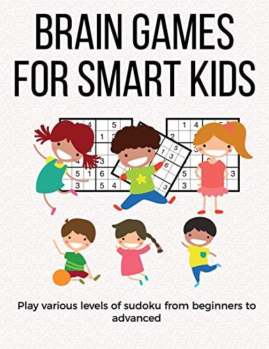 Brain Games for Smart Kids Puzzle Gifts for Kids Who Are Clever - Gifts for Smart Kids Under 12 and the Best Sudoku Puzzle for School Kids - Buy for Your Kids, Children, Grandchildren and Coworker's Kids - 8. 5 X 11 Size How to Play Sudoku Book