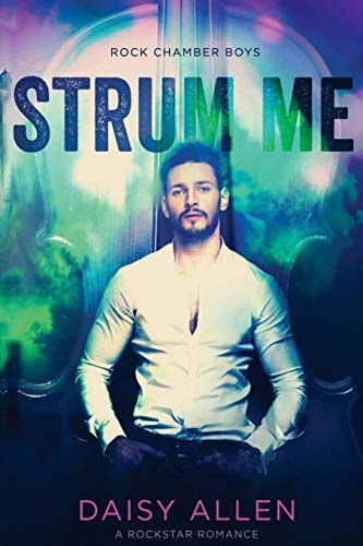 Strum Me A Rock Chamber Boys Novel