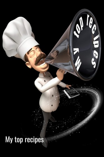 My Top Recipes -Favorite Recipes-best Recipes-amazing Recipes