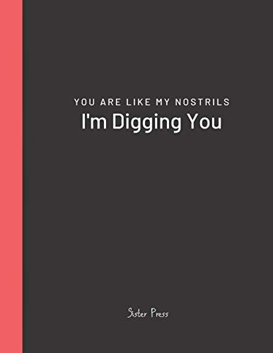 You Are Like My Nostrils I'm Digging You Best Friends, Spouse, Partner Jokes