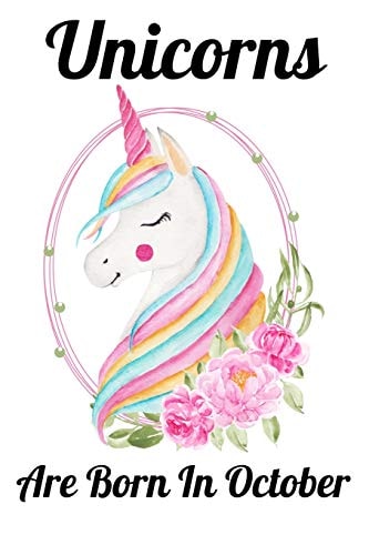 Unicorns Are Born In October Happy Unicorn Birthday