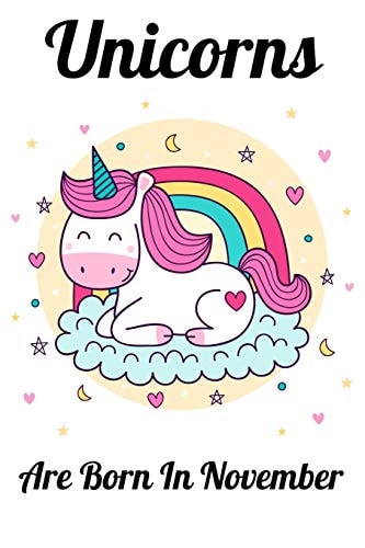 Unicorns Are Born In November Happy Unicorn Birthday
