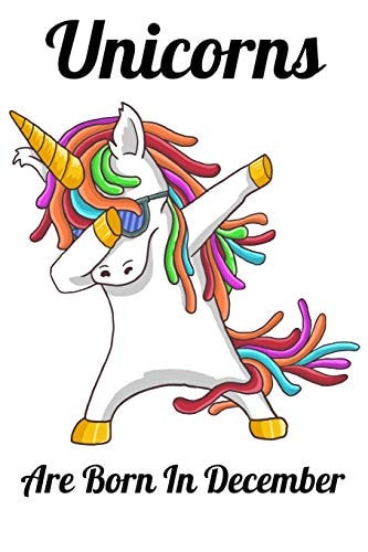 Unicorns Are Born In December Happy Unicorn Birthday