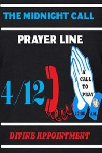 4/12 The Midnight Call Prayer Line