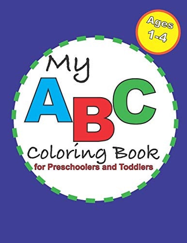 My ABC Coloring Book For Preschoolers and Toddlers
