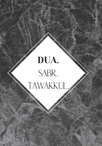 Dua. Sabr. Tawakkul.