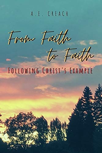 From Faith to Faith Following Christ's Example