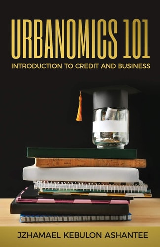 Urbanomics 101 Introduction to Credit and Business