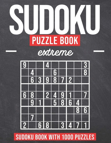 Sudoku Puzzle Book Extreme Sudoku Puzzle Book with 1000 Puzzles - Extreme - For Adults and Kids