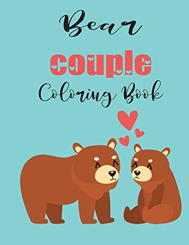 Bear Couple Coloring Book Cute Valentine's Day Animal Couple Great Gift for Kids, Age 4-8